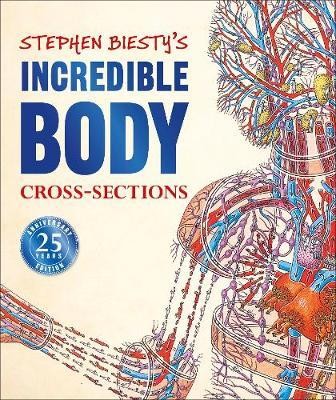 Stephen Biesty\'s Incredible Body Cross-Sections