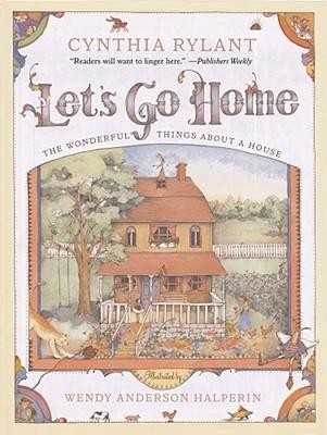 Let\'s Go Home: The Wonderful Things About a House