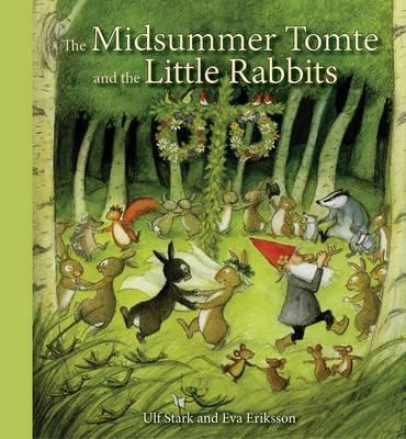 The Midsummer Tomte and the Little Rabbits : A Day-by-day Summer Story in Twenty-one Short Chapters