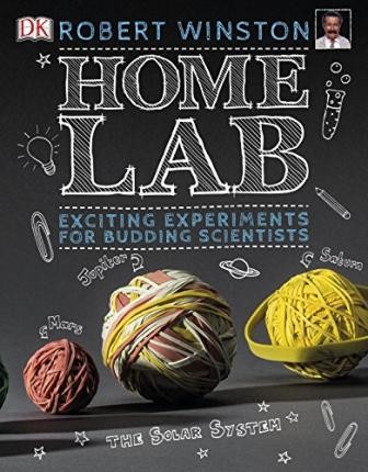 Home Lab : Exciting Experiments for Budding Scientists