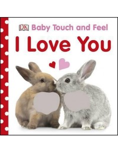 Baby Touch and Feel I Love You