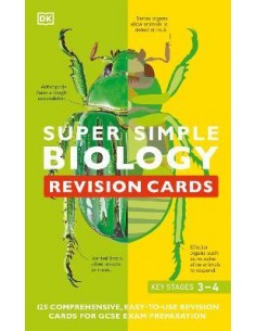 Super Simple Biology Revision Cards Key Stages 3 and 4 : 125 Comprehensive, Easy-to-Use Revision Cards for GCSE Exam Preparation