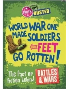 Truth or Busted: The Fact or Fiction Behind Battles and Wars