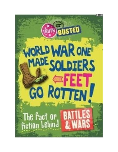 Truth or Busted: The Fact or Fiction Behind Battles and Wars