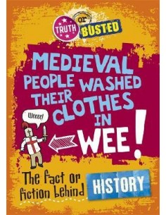 Truth or Busted: The Fact or Fiction Behind History
