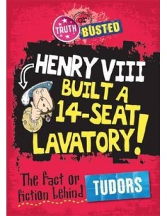 Truth or Busted: The Fact or Fiction Behind The Tudors