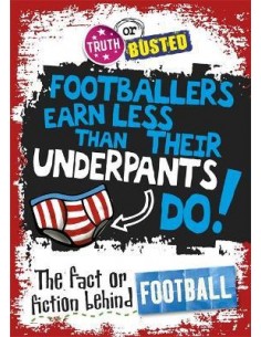 Truth or Busted: The Fact or Fiction Behind Football