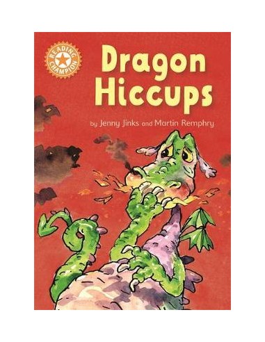 Reading Champion: Dragon's Hiccups : Independent Reading Orange 6