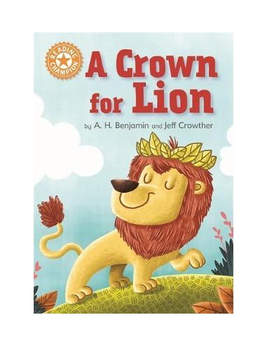 Reading Champion: A Crown for Lion : Independent Reading Orange 6