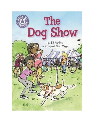 Reading Champion: The Dog Show : Independent Reading Purple 8