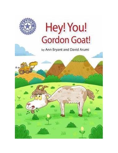Reading Champion: Hey, You! Gordon Goat! : Independent Reading Purple 8
