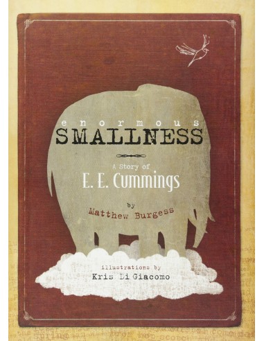 Enormous Smallness : A Story of E. E....
