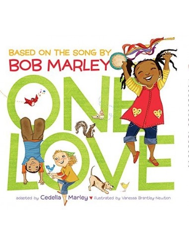 One Love : Based on the Song of Bob...