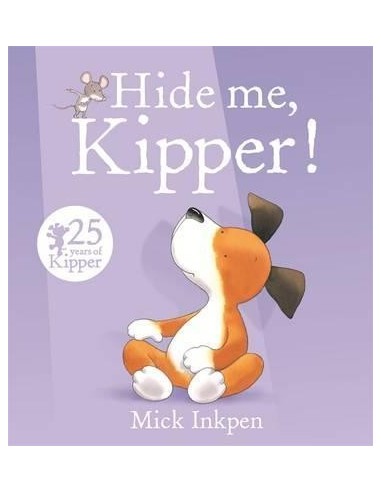 Hide me, Kipper!