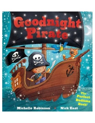 Goodnight Pirate : The Perfect Bedtime Book!