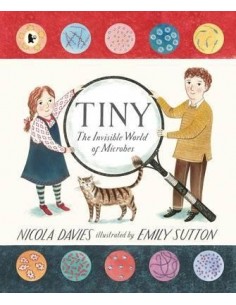 Tiny : The Invisible World of Microbes