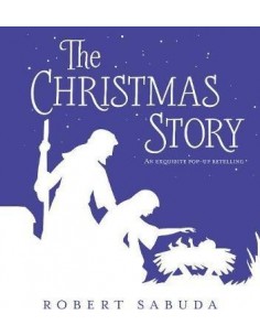 The Christmas Story : An Exquisite Pop-up Retelling