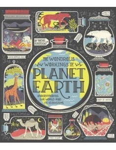 The Wondrous Workings of Planet Earth : Understanding Our World and Its Ecosystems