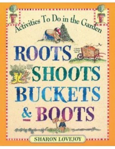 Roots Shoots Buckets & Boots