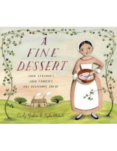 A Fine Dessert : Four Centuries, Four Families, One Delicious Treat