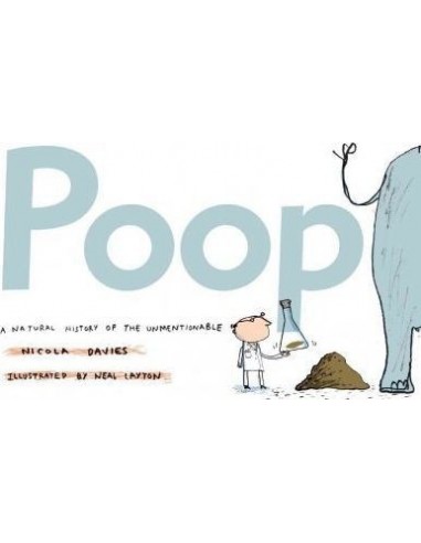 Poop : A Natural History of the Unmentionable