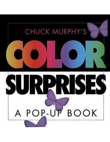 Chuck Murphy's Color Surprises : A Pop-up Book