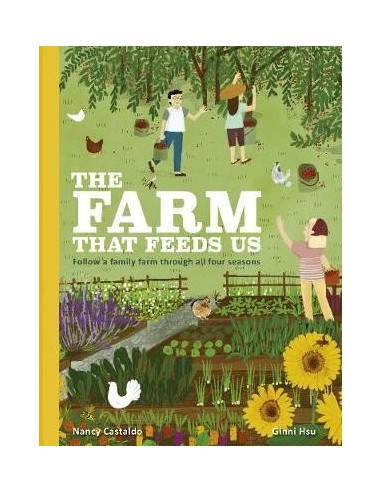The Farm That Feeds Us : A year in the life of an organic farm
