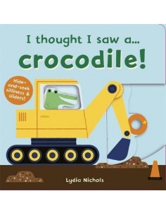 I thought I saw a... Crocodile!