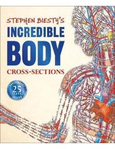 Stephen Biesty's Incredible Body Cross-Sections