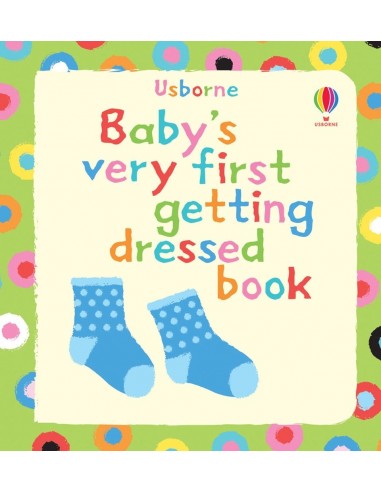 Baby's very first getting dressed book