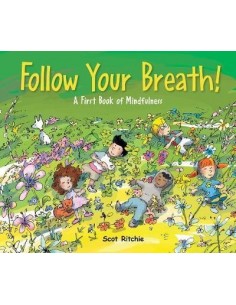 Folow Your Breath! : A First Book of Mindfulness