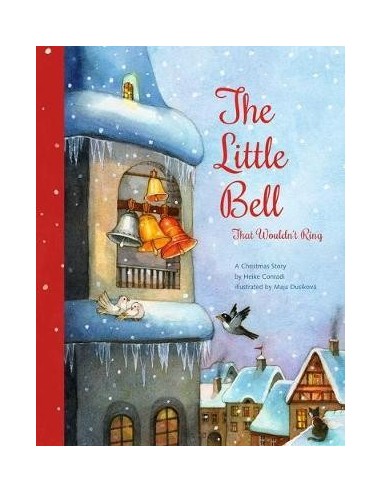 The Little Bell That Wouldn't Ring : A Christmas Story