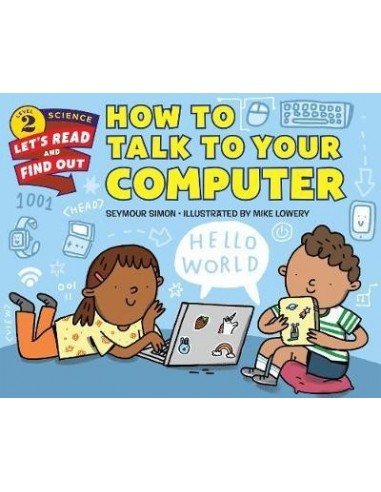 How To Talk To Your Computer
