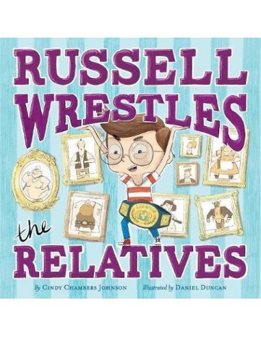 Russell Wrestles the Relatives