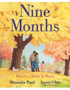 Nine Months : Before a Baby is Born