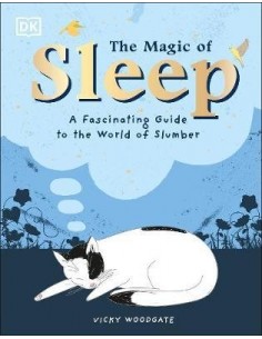 The Magic of Sleep : . . . and the Science of Dreams