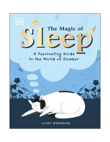 The Magic of Sleep : . . . and the Science of Dreams